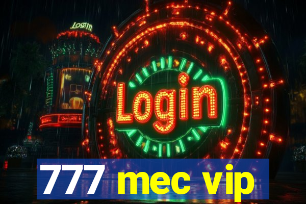 777 mec vip